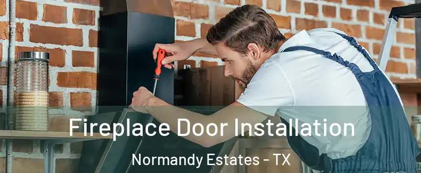 Fireplace Door Installation Normandy Estates - TX