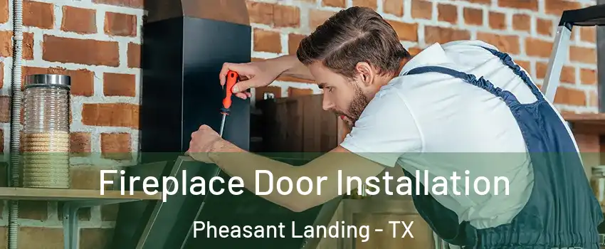 Fireplace Door Installation Pheasant Landing - TX