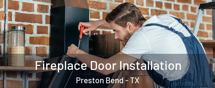 Fireplace Door Installation Preston Bend - TX