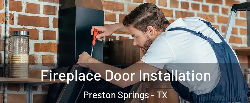 Fireplace Door Installation Preston Springs - TX