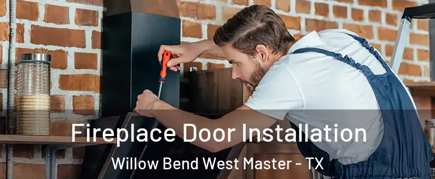 Fireplace Door Installation Willow Bend West Master - TX