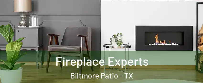 Fireplace Experts Biltmore Patio - TX