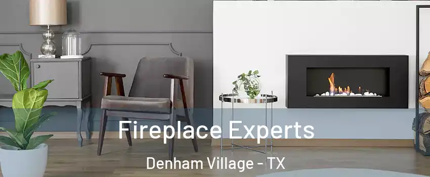 Fireplace Experts Denham Village - TX