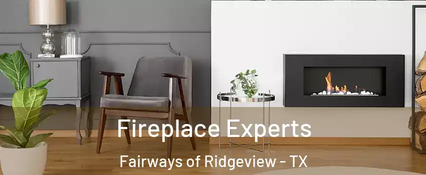 Fireplace Experts Fairways of Ridgeview - TX