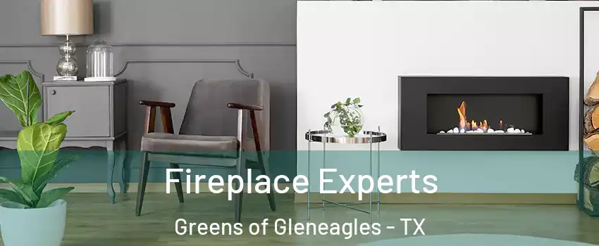Fireplace Experts Greens of Gleneagles - TX
