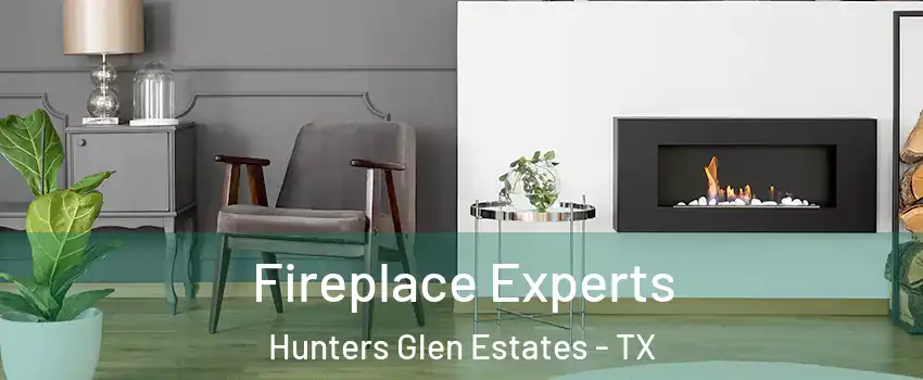 Fireplace Experts Hunters Glen Estates - TX