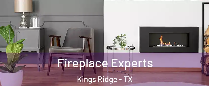 Fireplace Experts Kings Ridge - TX