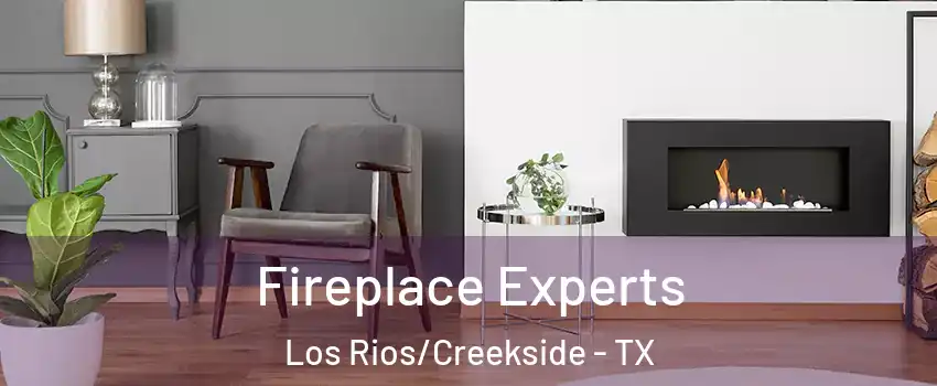 Fireplace Experts Los Rios/Creekside - TX