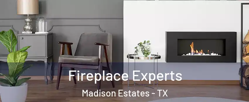 Fireplace Experts Madison Estates - TX