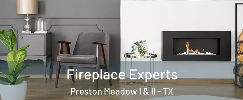 Fireplace Experts Preston Meadow I & II - TX