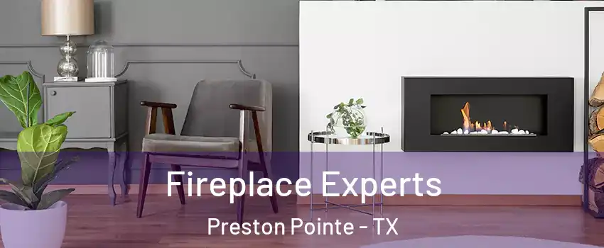 Fireplace Experts Preston Pointe - TX