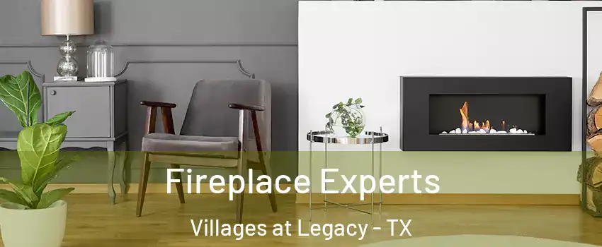 Fireplace Experts Villages at Legacy - TX