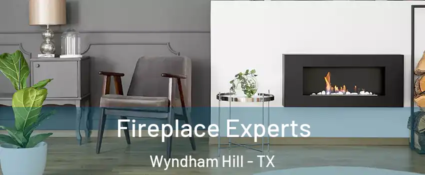 Fireplace Experts Wyndham Hill - TX