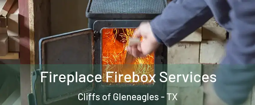 Fireplace Firebox Services Cliffs of Gleneagles - TX