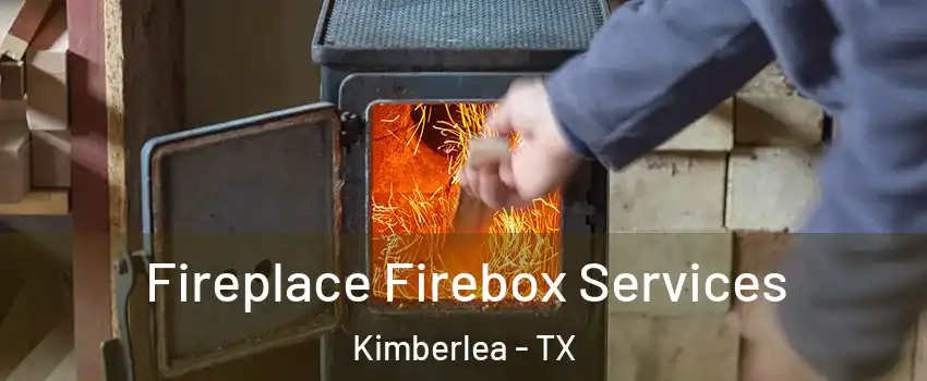 Fireplace Firebox Services Kimberlea - TX