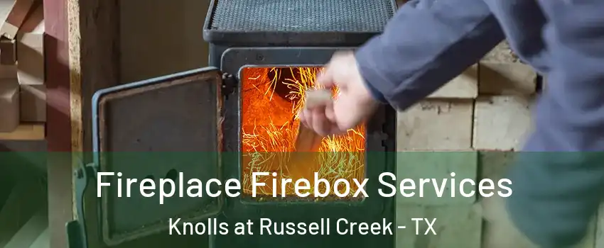 Fireplace Firebox Services Knolls at Russell Creek - TX