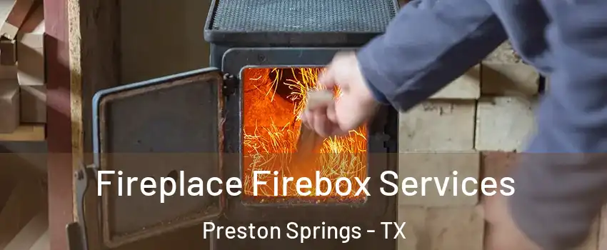 Fireplace Firebox Services Preston Springs - TX