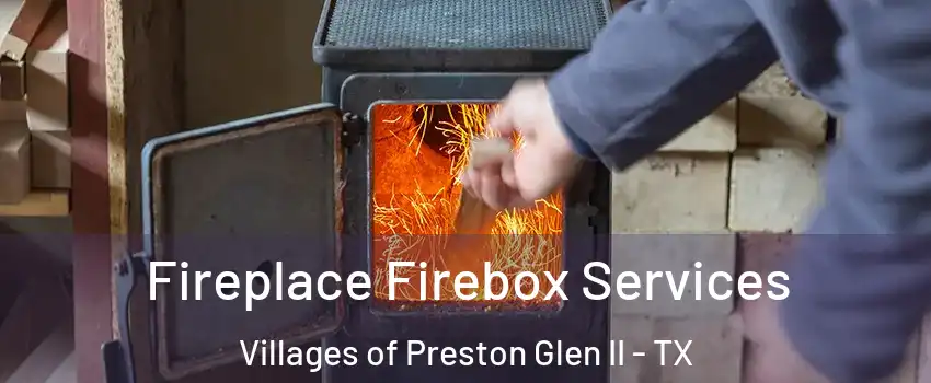 Fireplace Firebox Services Villages of Preston Glen II - TX