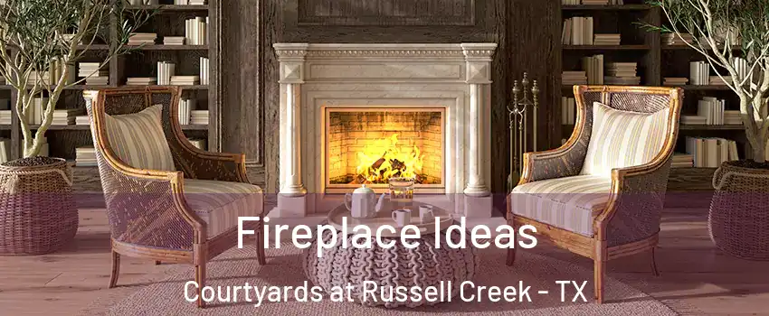 Fireplace Ideas Courtyards at Russell Creek - TX