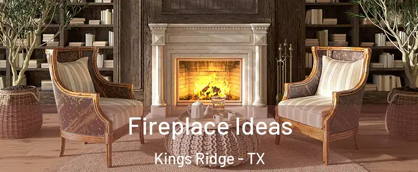 Fireplace Ideas Kings Ridge - TX