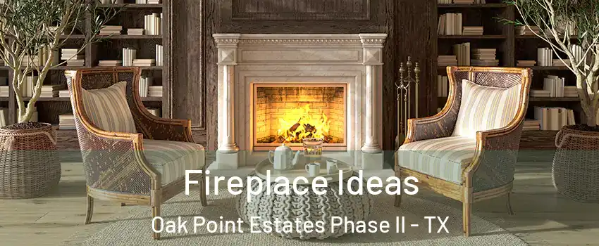 Fireplace Ideas Oak Point Estates Phase II - TX