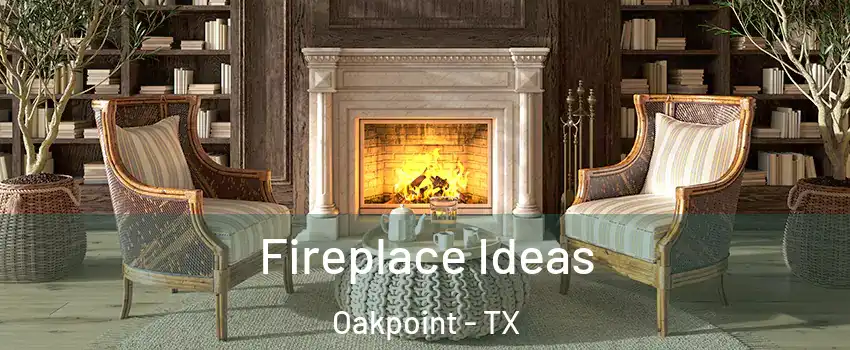 Fireplace Ideas Oakpoint - TX