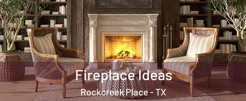 Fireplace Ideas Rockcreek Place - TX