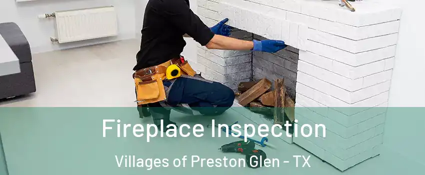 Fireplace Inspection Villages of Preston Glen - TX