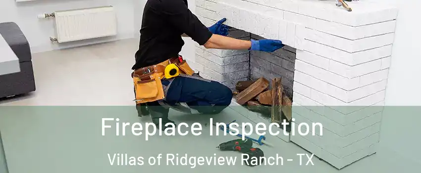 Fireplace Inspection Villas of Ridgeview Ranch - TX