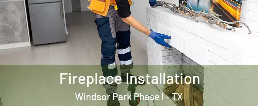 Fireplace Installation Windsor Park Phase I - TX