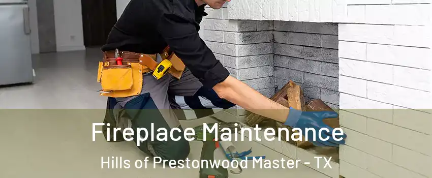 Fireplace Maintenance Hills of Prestonwood Master - TX