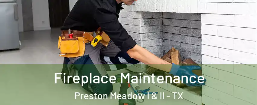 Fireplace Maintenance Preston Meadow I & II - TX