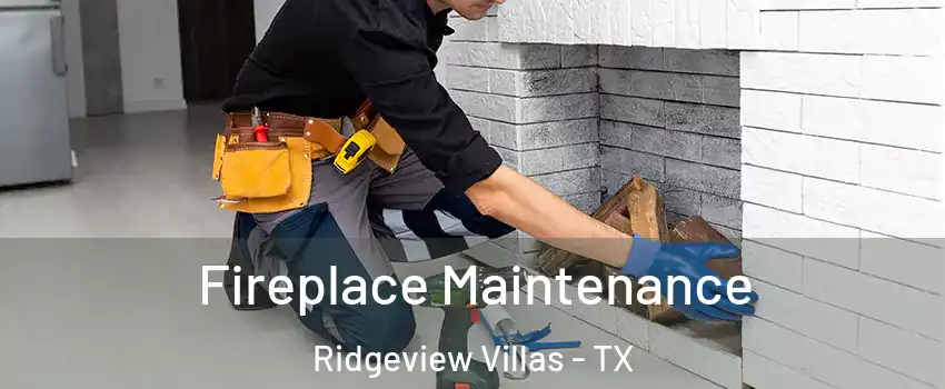 Fireplace Maintenance Ridgeview Villas - TX