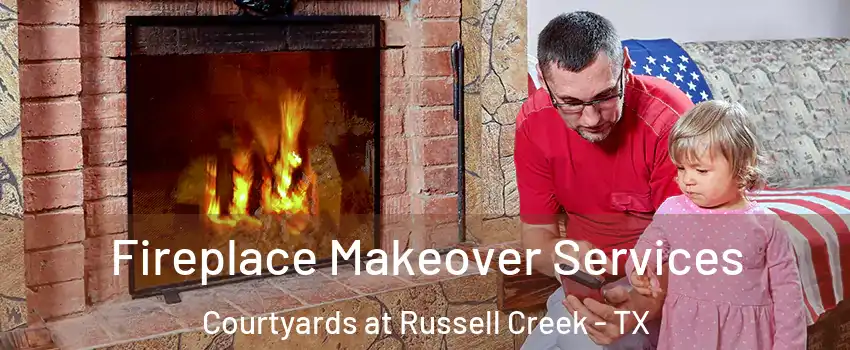 Fireplace Makeover Services Courtyards at Russell Creek - TX