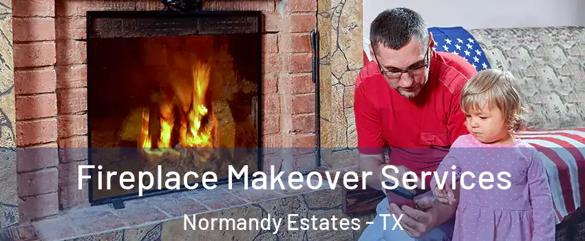 Fireplace Makeover Services Normandy Estates - TX
