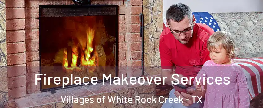 Fireplace Makeover Services Villages of White Rock Creek - TX