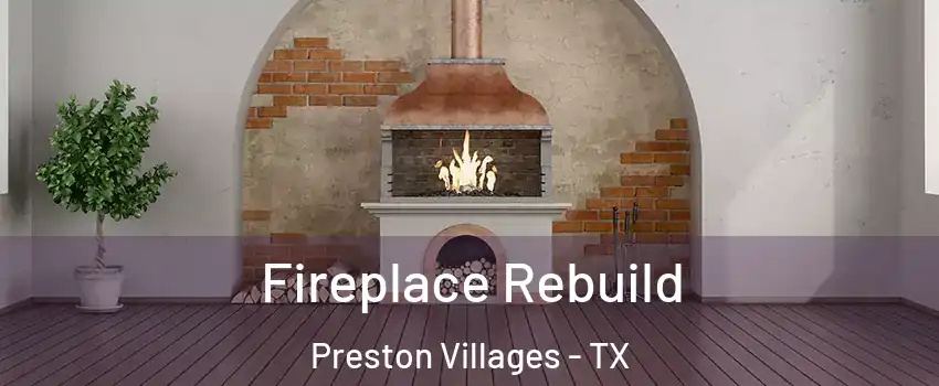 Fireplace Rebuild Preston Villages - TX