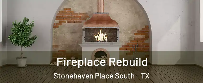 Fireplace Rebuild Stonehaven Place South - TX