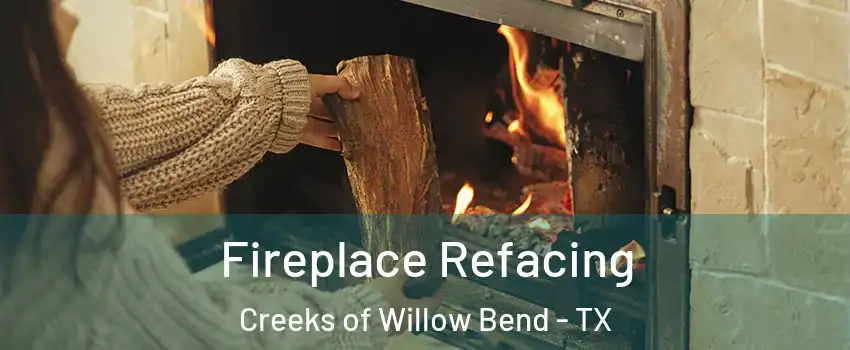 Fireplace Refacing Creeks of Willow Bend - TX