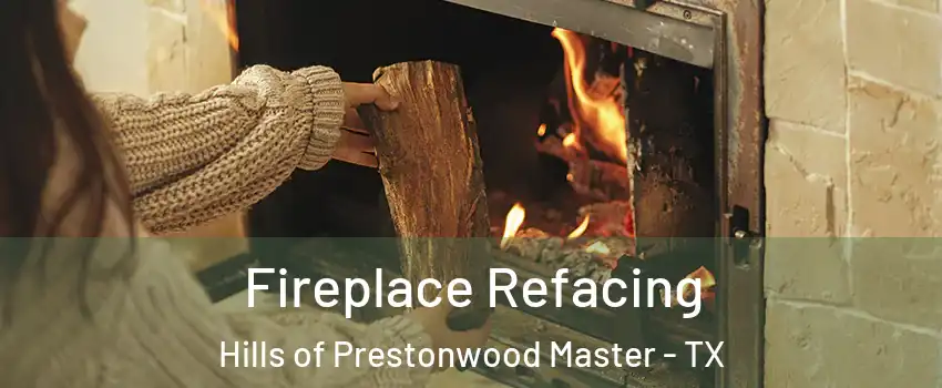 Fireplace Refacing Hills of Prestonwood Master - TX