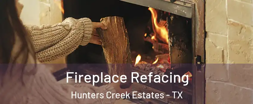 Fireplace Refacing Hunters Creek Estates - TX