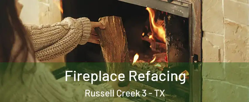 Fireplace Refacing Russell Creek 3 - TX