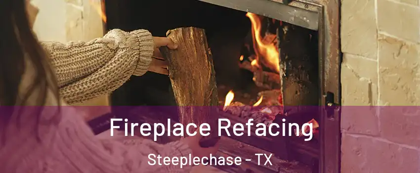 Fireplace Refacing Steeplechase - TX