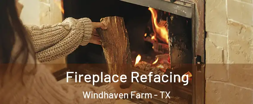 Fireplace Refacing Windhaven Farm - TX