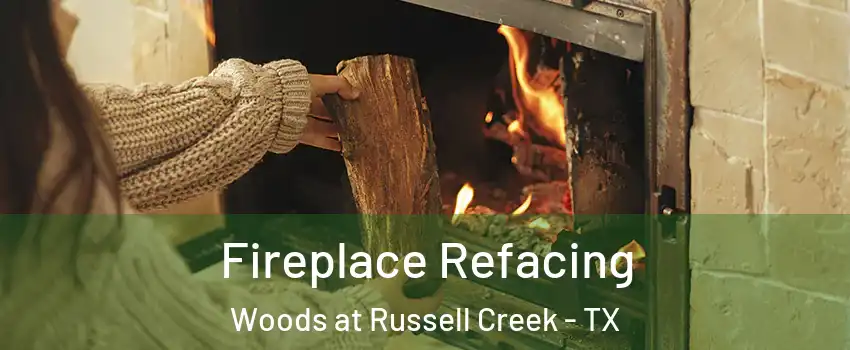 Fireplace Refacing Woods at Russell Creek - TX