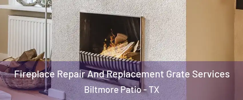 Fireplace Repair And Replacement Grate Services Biltmore Patio - TX