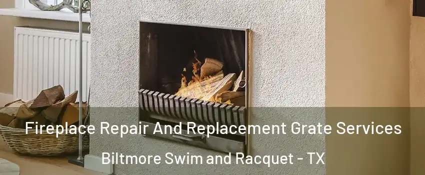 Fireplace Repair And Replacement Grate Services Biltmore Swim and Racquet - TX