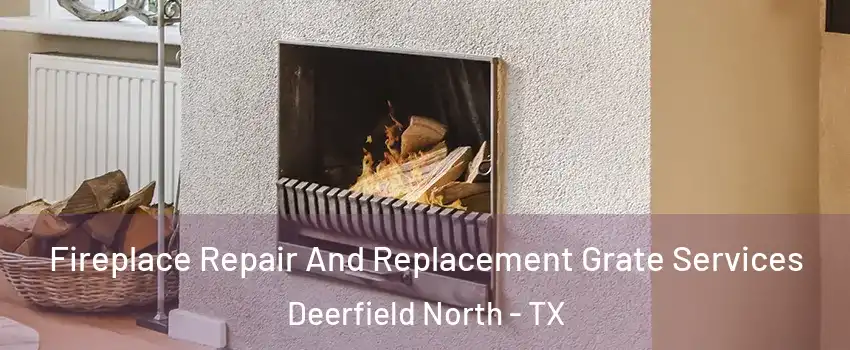 Fireplace Repair And Replacement Grate Services Deerfield North - TX