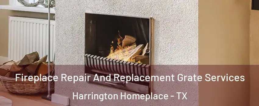 Fireplace Repair And Replacement Grate Services Harrington Homeplace - TX