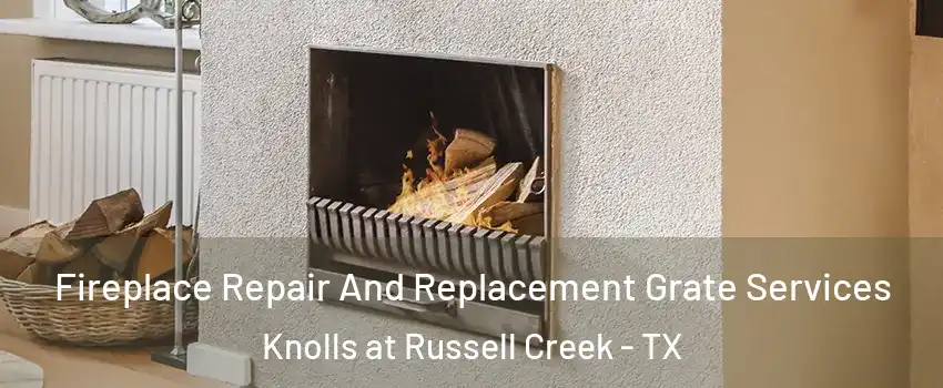Fireplace Repair And Replacement Grate Services Knolls at Russell Creek - TX